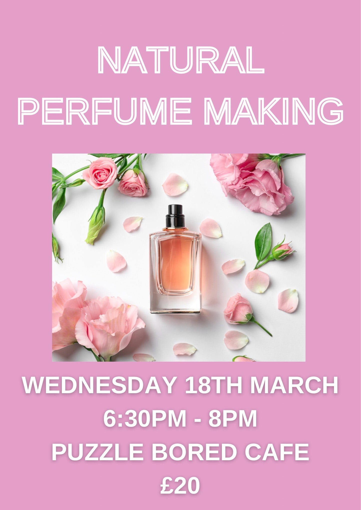Natural Perfume Making Workshop - Wednesday 18th March at 6.30pm